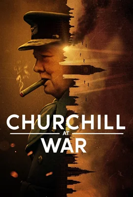 Churchill at War (2024) สงครามของเชอร์ชิลล์
