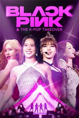 Blackpink & The K-Pop Takeover (2024)