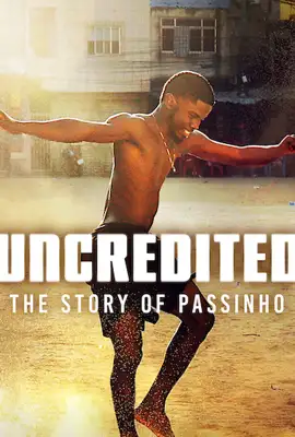 Uncredited The Story of Passinho (2025) ปาสซินโญ เบื้องหลังระบำถนนแห่งบราซิล