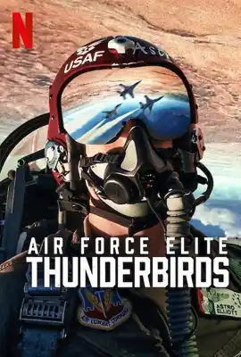 Air Force Elite Thunderbirds (2025) ฝูงบินผาดแผลง ธันเดอร์เบิร์ด