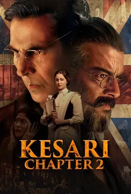 Kesari Chapter 2 The Untold Story of Jallianwala Bagh (2025)