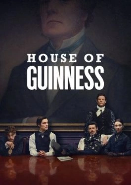 House of Guinness (2025) เฮาส์ ออฟ กินเนสส์