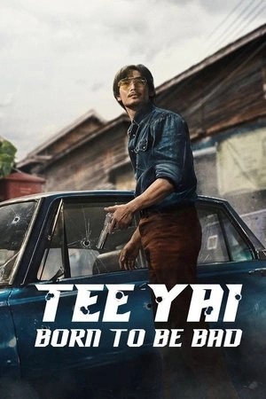 Tee Yai Born to Be Bad (2025) ตี๋ใหญ่ ฤกษ์ดาวโจร