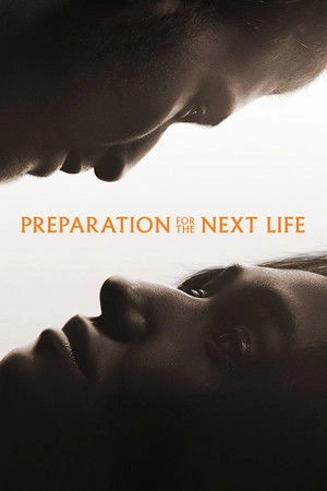 Preparation for the Next Life (2025) หากชีวิตนี้เพียงทางผ่าน