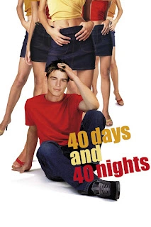 40 Days and 40 Nights (2002) 40 วัน อั้นแอ้ม ไม่อั้นรัก